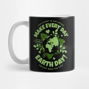 Make Every day Earth Day Mug